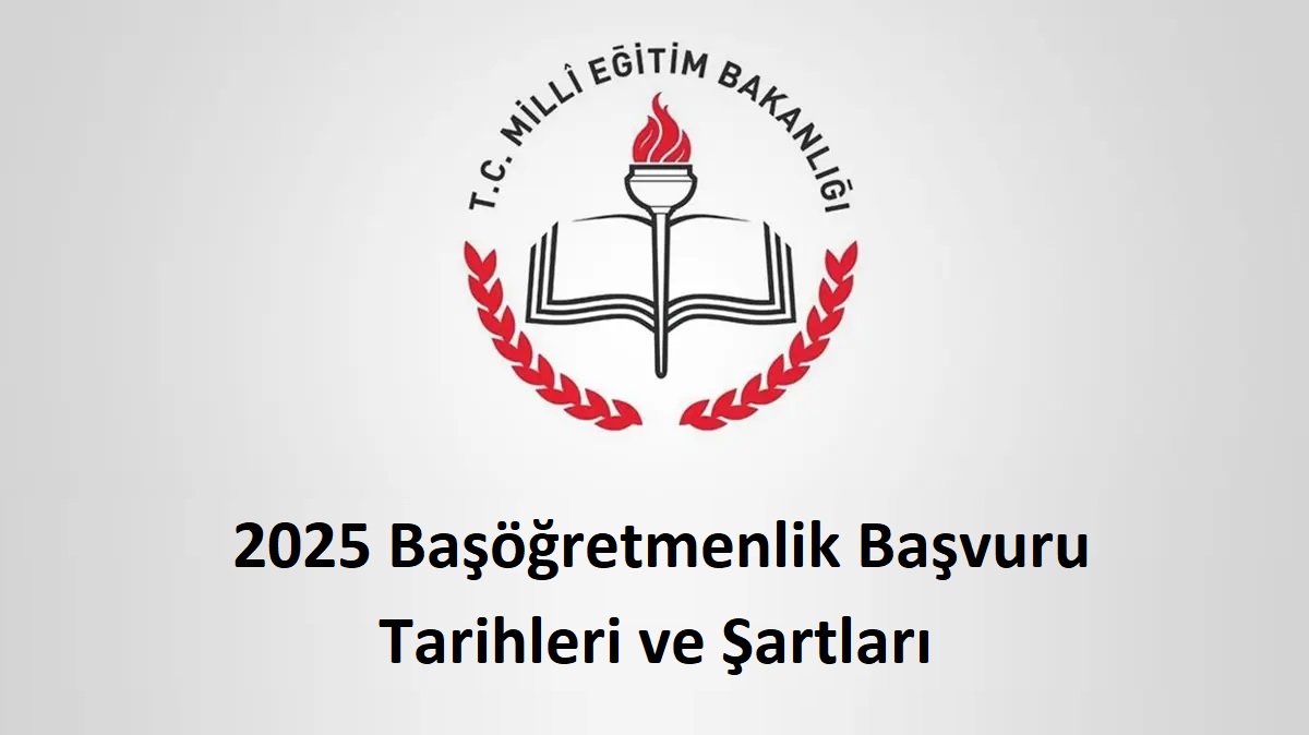 2025 Başöğretmenlik Başvuru Tarihleri ve Şartları
