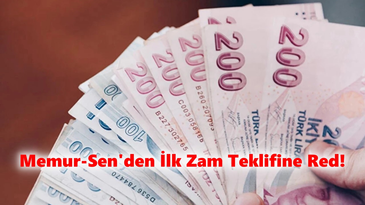 Hükümetin Memur ve Memur Emeklisine İlk Zam Teklifini Memur-Sen Reddetti