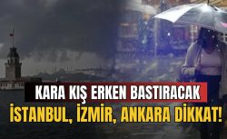 İstanbul, İzmir, Ankara dikkat! Kış erken geliyor, göz gözü görmeyecek