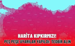 Peş peşe uyarılar yapıldı! Herkes tedbirini alsın, harita kıpkırmızı