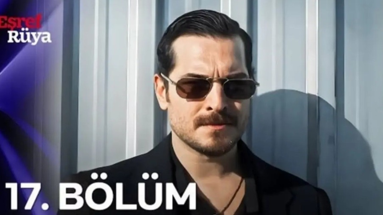 Eşref Rüya’da Gerilim Zirvede! 17. Bölümde Neler Oldu, 18. Bölüm Fragmanında Neler Var?
